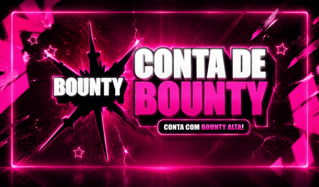 💰CONTAS COM BOUNTY💰